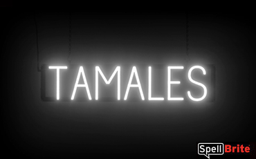 Tamales sign, featuring LED lights that look like neon Tamales signs