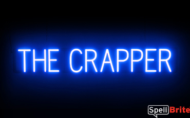 THE CRAPPER sign, featuring LED lights that look like neon THE CRAPPER signs