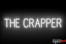 THE CRAPPER sign, featuring LED lights that look like neon THE CRAPPER signs