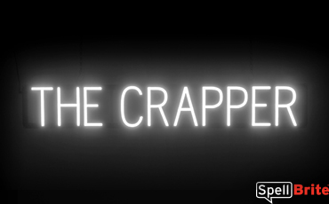 THE CRAPPER Sign – SpellBrite’s LED Sign Alternative to Neon THE CRAPPER Signs for Businesses in White