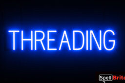 THREADING sign, featuring LED lights that look like neon THREADING signs