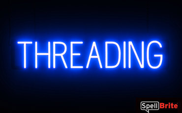 THREADING sign, featuring LED lights that look like neon THREADING signs