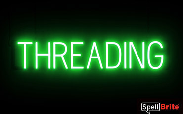 THREADING sign, featuring LED lights that look like neon THREADING signs