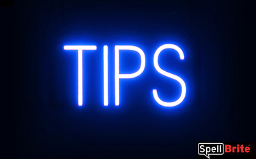 Tips sign, featuring LED lights that look like neon Tips signs