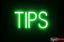 Tips sign, featuring LED lights that look like neon Tips signs