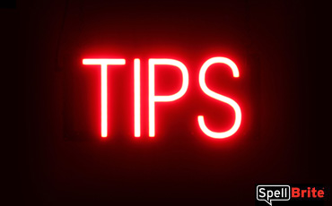 Tips sign, featuring LED lights that look like neon Tips signs