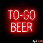 TO GO BEER sign, featuring LED lights that look like neon TO GO BEER signs