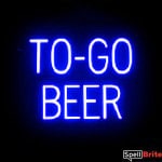 TO GO BEER sign, featuring LED lights that look like neon TO GO BEER signs