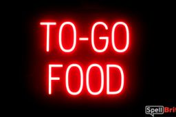 TO GO FOOD sign, featuring LED lights that look like neon TO GO FOOD signs