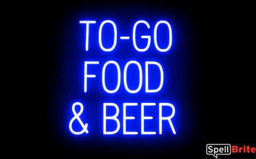 TO GO FOOD BEER sign, featuring LED lights that look like neon TO GO FOOD BEER signs