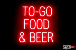 TO GO FOOD BEER sign, featuring LED lights that look like neon TO GO FOOD BEER signs