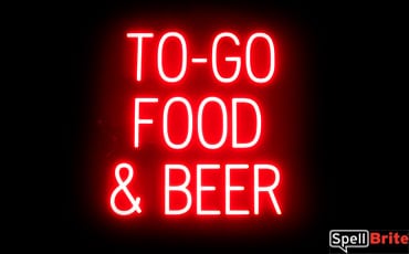 TO GO FOOD BEER sign, featuring LED lights that look like neon TO GO FOOD BEER signs