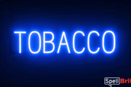 TOBACCO Sign – SpellBrite’s LED Sign Alternative to Neon TOBACCO Signs for Smoke Shops in Blue