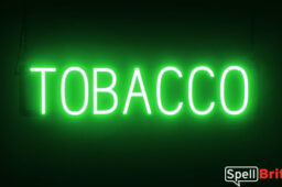 TOBACCO sign, featuring LED lights that look like neon TOBACCO signs