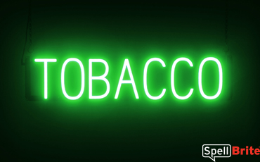 TOBACCO Sign – SpellBrite’s LED Sign Alternative to Neon TOBACCO Signs for Smoke Shops in Green
