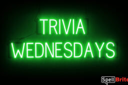 TRIVIA WEDNESDAYS Sign – SpellBrite’s LED Sign Alternative to Neon TRIVIA WEDNESDAYS Signs for Bars in Green