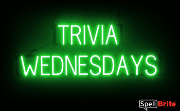 TRIVIA WEDNESDAYS sign, featuring LED lights that look like neon TRIVIA WEDNESDAYS signs