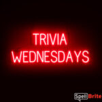 TRIVIA WEDNESDAYS Sign – SpellBrite’s LED Sign Alternative to Neon TRIVIA WEDNESDAYS Signs for Bars in Red