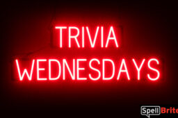 TRIVIA WEDNESDAYS sign, featuring LED lights that look like neon TRIVIA WEDNESDAYS signs