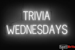 TRIVIA WEDNESDAYS sign, featuring LED lights that look like neon TRIVIA WEDNESDAYS signs