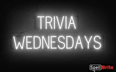 TRIVIA WEDNESDAYS sign, featuring LED lights that look like neon TRIVIA WEDNESDAYS signs