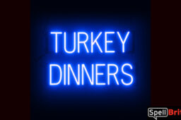 TURKEY DINNERS Sign – SpellBrite’s LED Sign Alternative to Neon TURKEY DINNERS Signs for Thanksgiving and Other Holidays in Blue