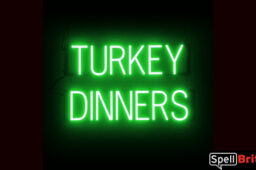 TURKEY DINNERS sign, featuring LED lights that look like neon TURKEY DINNER signs