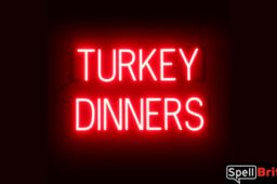 TURKEY DINNERS sign, featuring LED lights that look like neon TURKEY DINNER signs