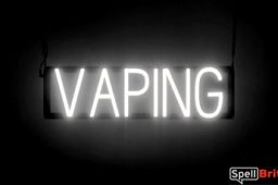 VAPING sign, featuring LED lights that look like neon VAPING signs