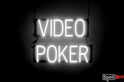 VIDEO POKER sign, featuring LED lights that look like neon VIDEO POKER signs