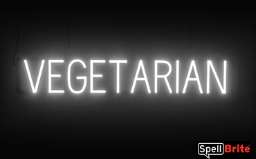 VEGETARIAN Sign – SpellBrite’s LED Sign Alternative to Neon VEGETARIAN Signs for Restaurants in White