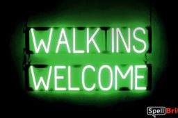 WALK INS WELCOME sign, featuring LED lights that look like neon WALK INS WELCOME signs