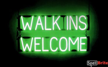 WALK INS WELCOME sign, featuring LED lights that look like neon WALK INS WELCOME signs