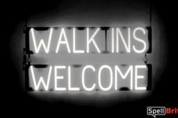 WALK INS WELCOME sign, featuring LED lights that look like neon WALK INS WELCOME signs