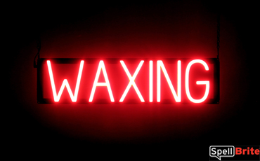 WAXING LED sign that is an alternative to neon illuminated signs for your business