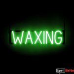 WAXING sign, featuring LED lights that look like neon WAXING signs