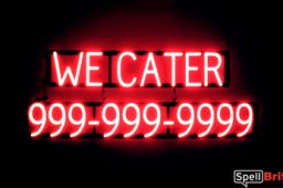 WE CATER sign, featuring LED lights that look like neon WE CATER signs