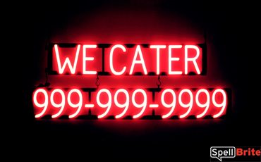 WE CATER sign, featuring LED lights that look like neon WE CATER signs