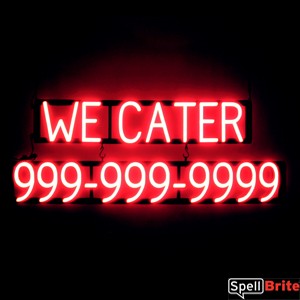 WE CATER - phone number illuminated LED signs that uses changeable numbers to make personalized signs