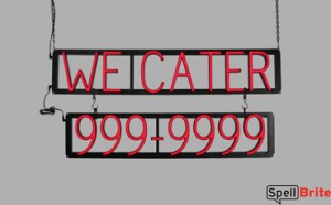 WE CATER - phone number LED signs that use click-together letters to make window signs