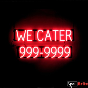 WE CATER - phone number LED lighted signs that use interchangeable numbers to make business signs