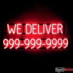 WE DELIVER 10 DIGIT PHONE NUMBER sign, featuring LED lights that look like neon WE DELIVER 10 DIGIT PHONE NUMBER signs