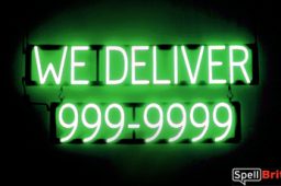 WE DELIVER 7 DIGIT PHONE NUMBER sign, featuring LED lights that look like neon WE DELIVER 7 DIGIT PHONE NUMBER signs