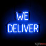 WE DELIVER sign, featuring LED lights that look like neon WE DELIVER signs