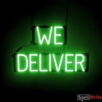 WE DELIVER sign, featuring LED lights that look like neon WE DELIVER signs