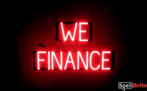 WE FINANCE LED sign that looks like neon lighted signs for your business