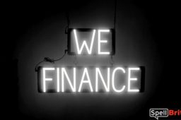 WE FINANCE sign, featuring LED lights that look like neon WE FINANCE signs