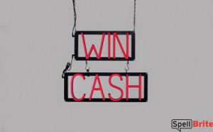 WIN CASH sign, featuring LED lights that look like neon WIN CASH signs