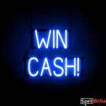 WIN CASH sign, featuring LED lights that look like neon WIN CASH signs