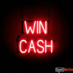 WIN CASH sign, featuring LED lights that look like neon WIN CASH signs